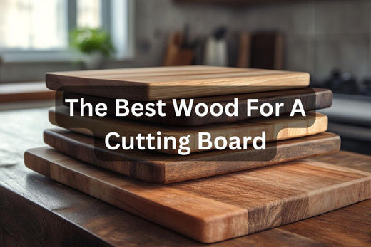 The Best Wood For A Cutting Board